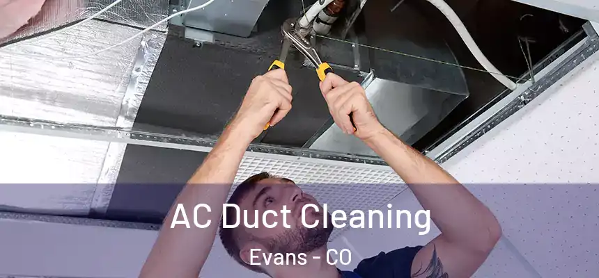  AC Duct Cleaning Evans - CO