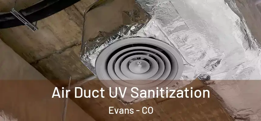  Air Duct UV Sanitization Evans - CO